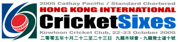2005 Cathay Pacific / Standard Chartered Hong Kong International Cricket Sixes