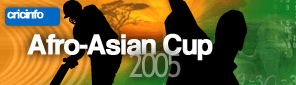 Cricinfo: Afro-Asian Cup 2005 