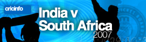 Cricinfo: India v South Africa 2007