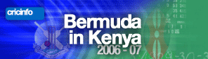 Cricinfo: Bermuda in Kenya 2006-07