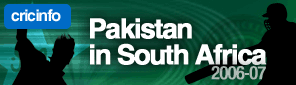 Cricinfo: Pakistan in South Africa 2006-07