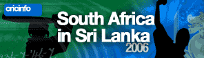 Cricinfo: South Africa in Sri Lanka 2006