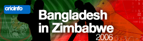 Cricinfo: Zimbabwe v Bangladesh 2006