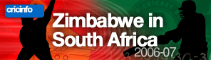 Cricinfo: Zimbawe in South Africa 2006-07