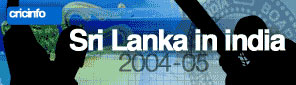 Cricinfo: Sri Lanka in India 2004-05